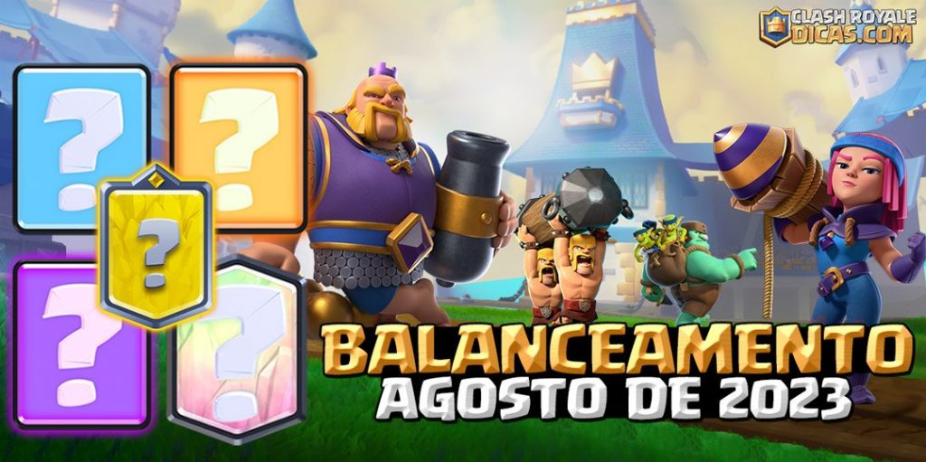 Balanceamento De Cartas De Agosto/2023: Buffs E Nerfs | Clash Royale Dicas